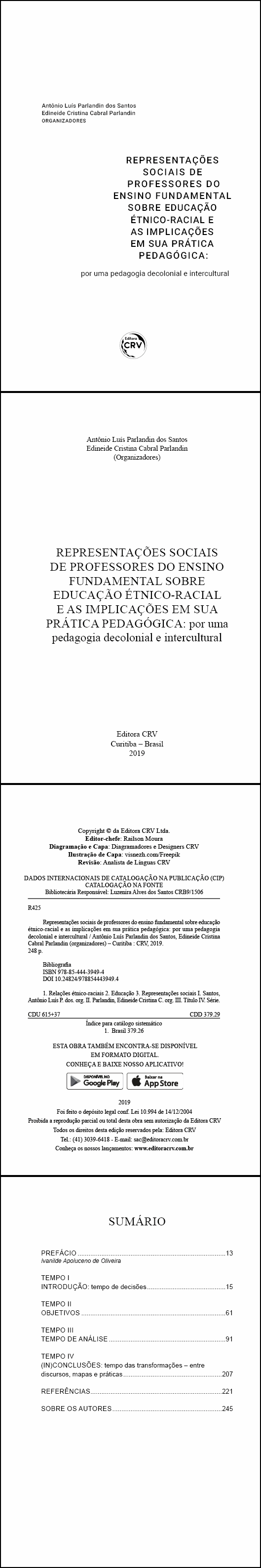 REPRESENTAÇÕES SOCIAIS DE PROFESSORES DO ENSINO FUNDAMENTAL SOBRE EDUCAÇÃO ÉTNICO-RACIAL E AS IMPLICAÇÕES EM SUA PRÁTICA PEDAGÓGICA:<br> por uma pedagogia decolonial e intercultural